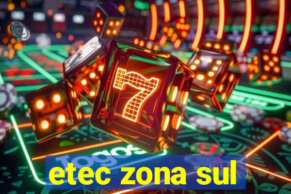 etec zona sul